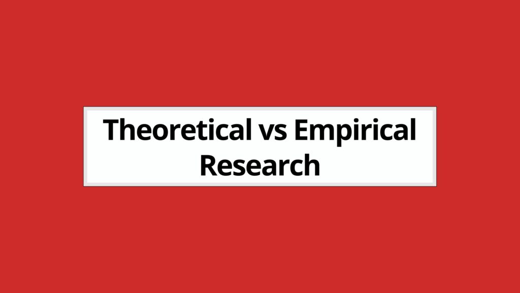theoretical and empirical research differences